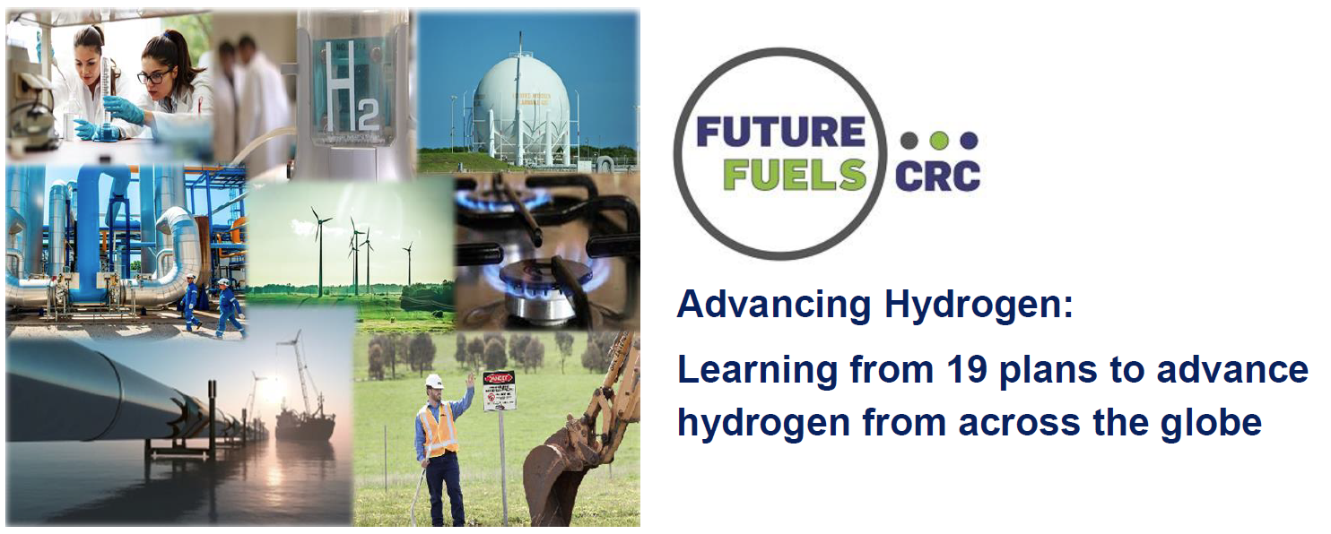 New Report by The Future Fuels CRC (FFCRC) Shows Global Hydrogen Focus 1 FFCRC NEW REPORT SHOWS GLOBAL HYDROGEN FOCUS