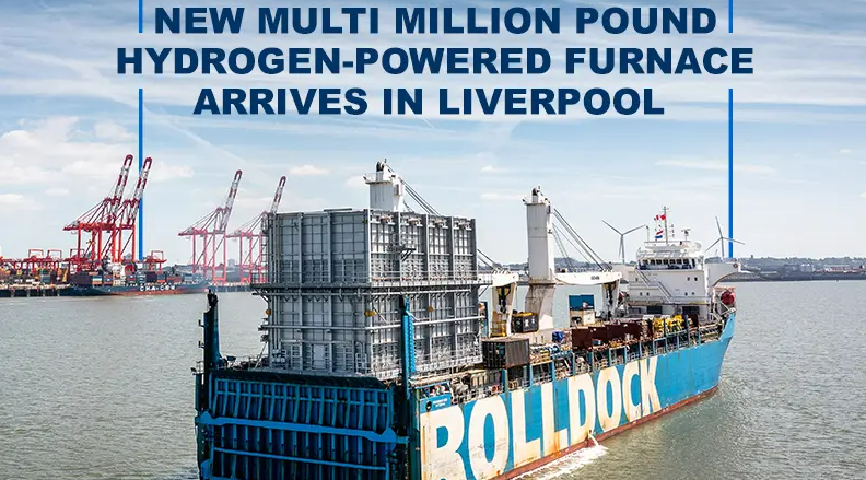 Fuel Cells Works, New Multi Million Pound Hydrogen-Powered Furnace Arrived in Liverpool