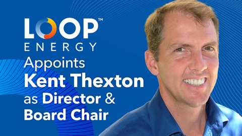 Loop Energy Appoints Kent Thexton as Director and Chair of the Board 1 Fuel Cells Works, Loop Energy Appoints Kent Thexton as Director and Chair of the Board
