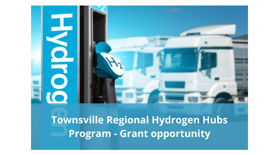 70m Townsville Region Hydrogen Hub Grants Now Open