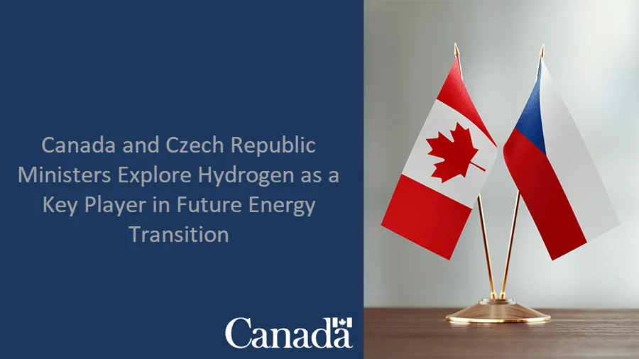 Canada and Czech Republic Ministers Explore Hydrogen as a Key Player in ...