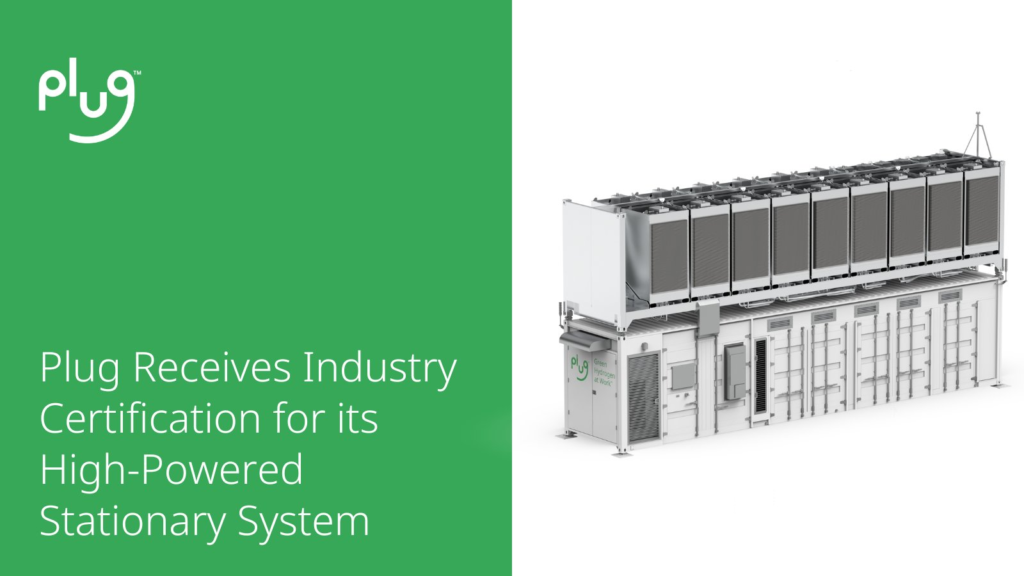 Plug Receives Industry Certification For Its High-Powered Stationary ...
